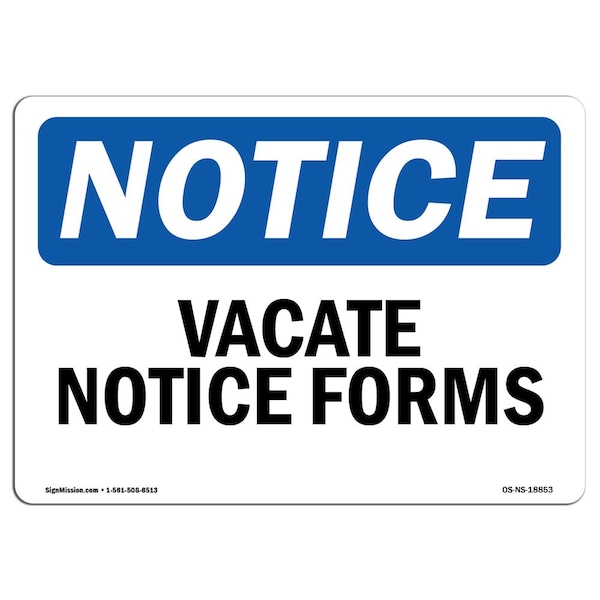 Safety Sign, OSHA Notice, 12" Height, Vacate Notice Forms Sign, Landscape, 1218-L-18853